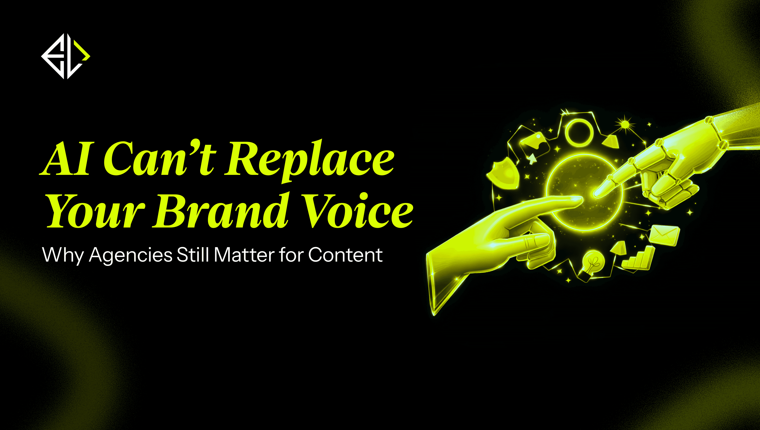 **AI Can’t Replace Your Brand Voice** Why Agencies Still Matter for Content
