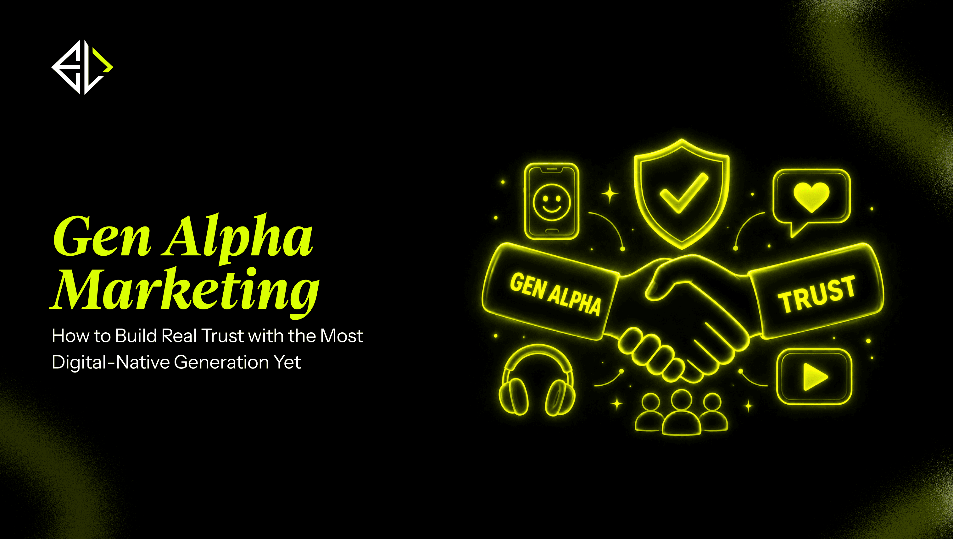 **Gen Alpha Marketing** How to Build Real Trust with the Most Digital-Native Generation Yet