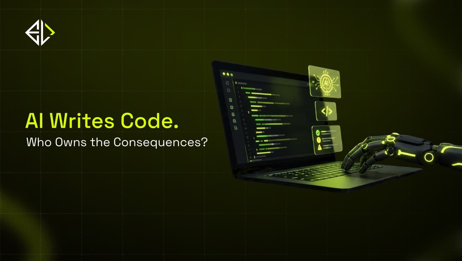 AI Writes Code. Who Owns the Consequences
