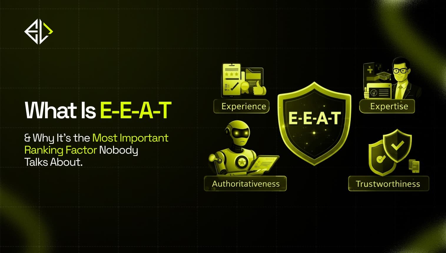 Preview of **What Is E-E-A-T** and Why It's the Most Important Ranking Factor Nobody Talks About