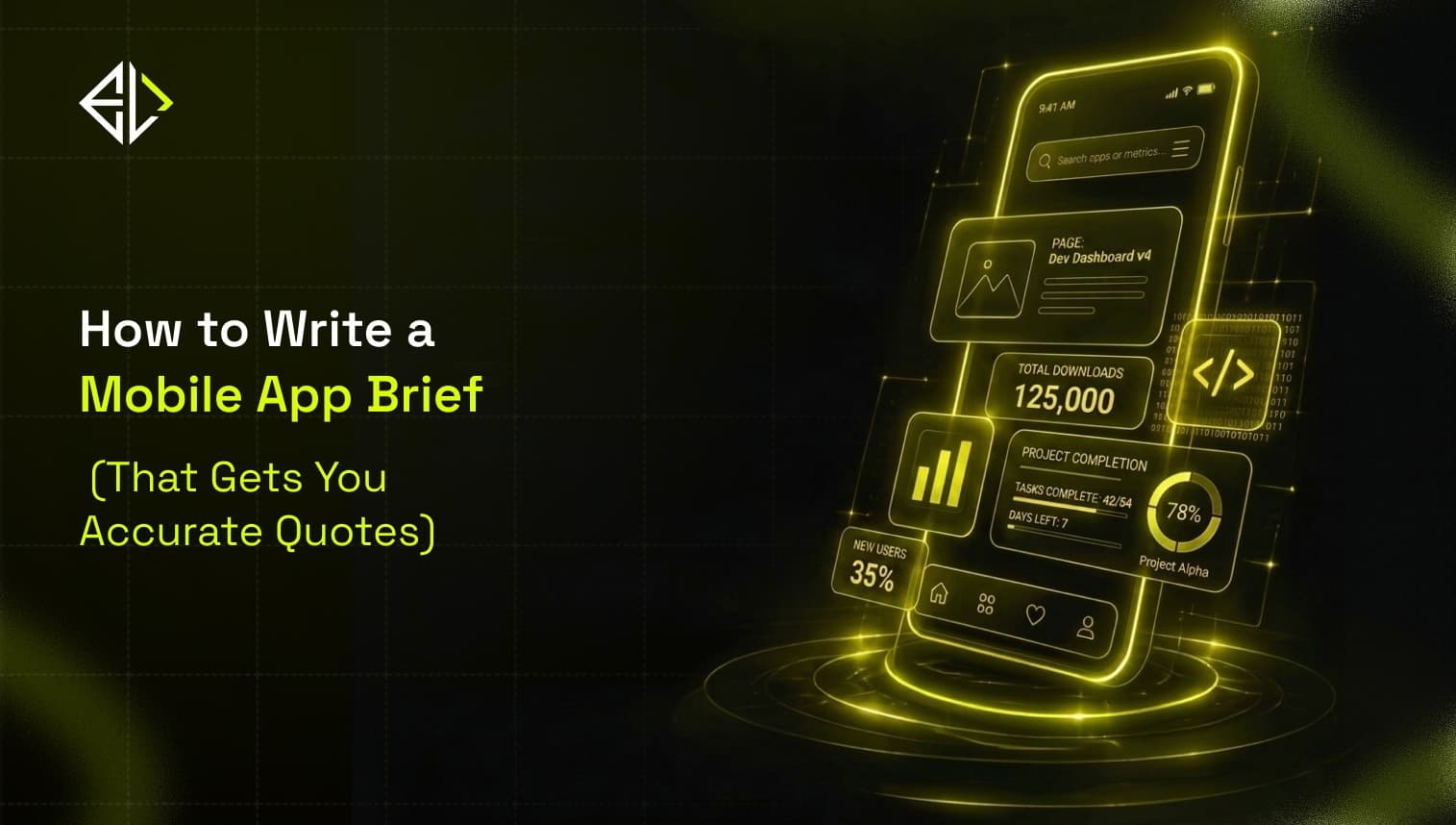 How to Write a **Mobile App Brief** (That Gets You Accurate Quotes)